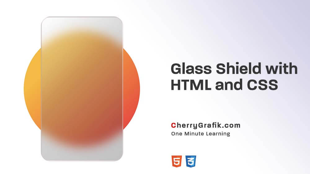 Glass Shield with HTML and CSS - Cherry Grafik