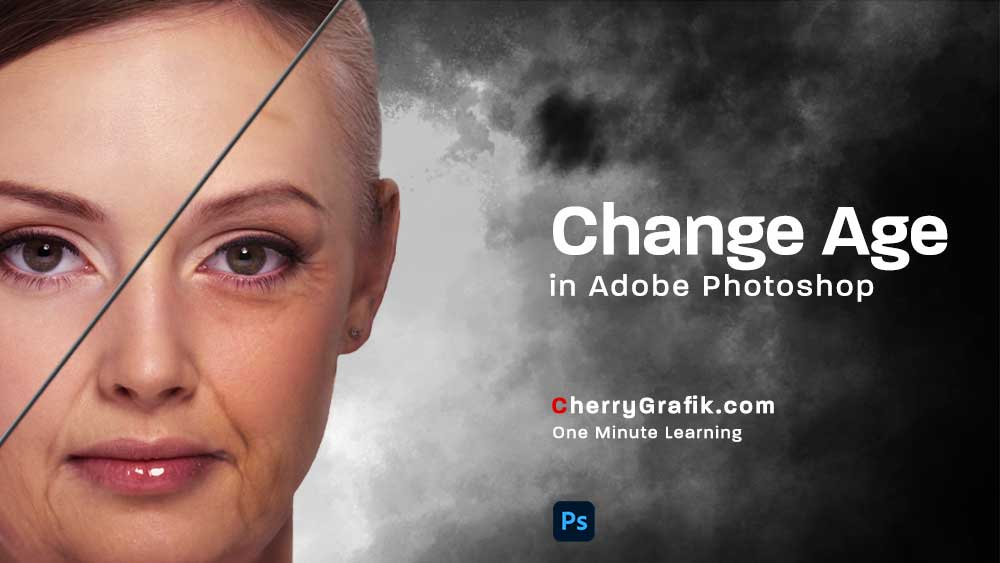 Change-Age-In-Adobe-Photoshop-Cherry-Grafik